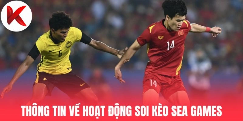 Thông tin về hoạt động soi kèo Sea Games