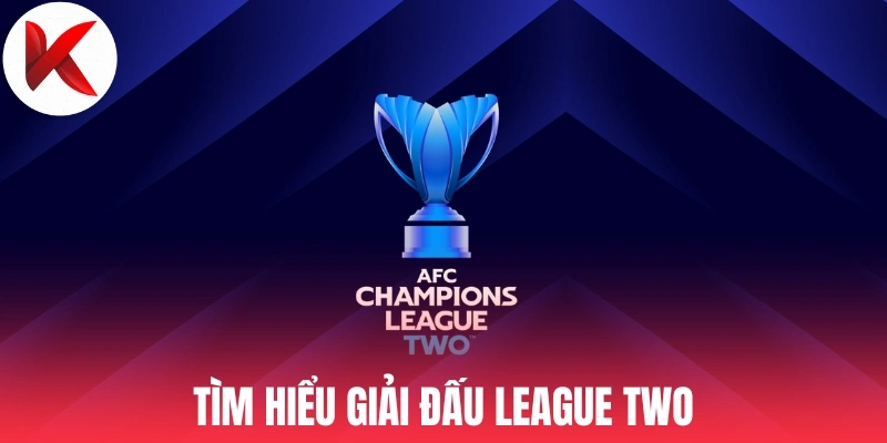 Tìm hiểu giải đấu League Two
