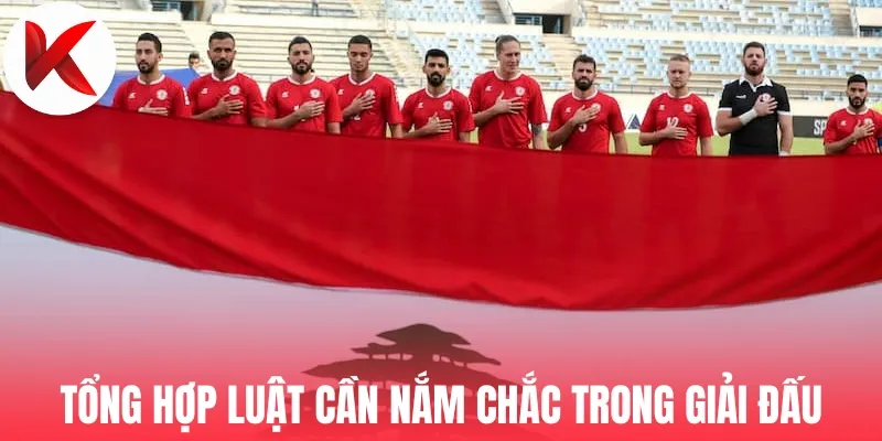 Tổng hợp luật cần nắm chắc trong giải đấu