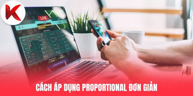 Cách áp dụng Proportional đơn giản