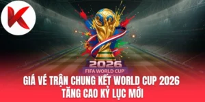 Giá Vé Trận Chung Kết World Cup 2026 Tăng Cao Kỷ Lục Mới