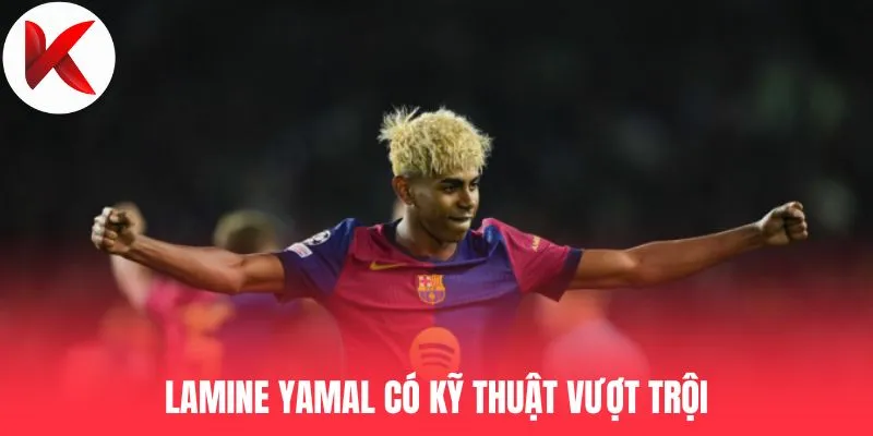 Lamine Yamal có kỹ thuật vượt trội