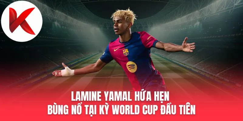 Lamine Yamal Hứa Hẹn Bùng Nổ Tại Kỳ World Cup Đầu Tiên