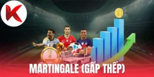 Martingale (Gấp Thếp) - Gỡ Vốn Nhanh Chóng, Chơi Lâu Dài