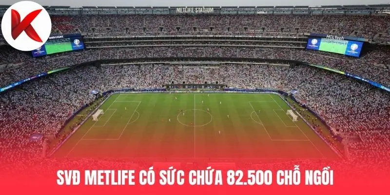 SVĐ MetLife có sức chứa 82.500 chỗ ngồi