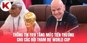 FIFA Tăng Mức Tiền Thưởng Cho Các Đội Tham Dự World Cup