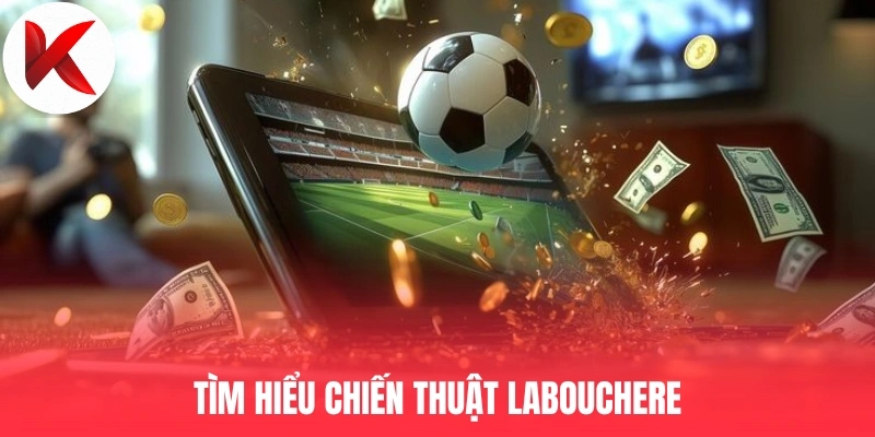 Tìm hiểu chiến thuật Labouchere