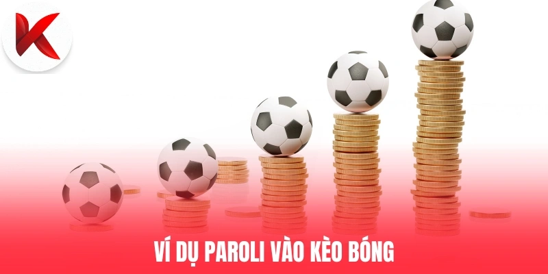 Ví dụ Paroli vào kèo bóng