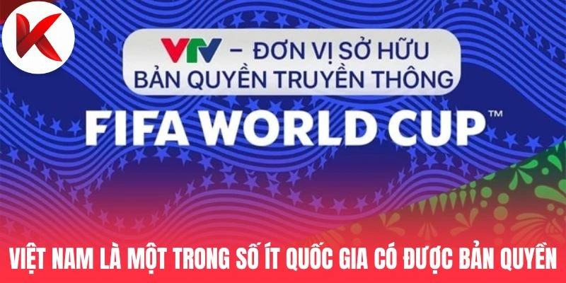 Việt Nam là một trong số ít quốc gia có được bản quyền